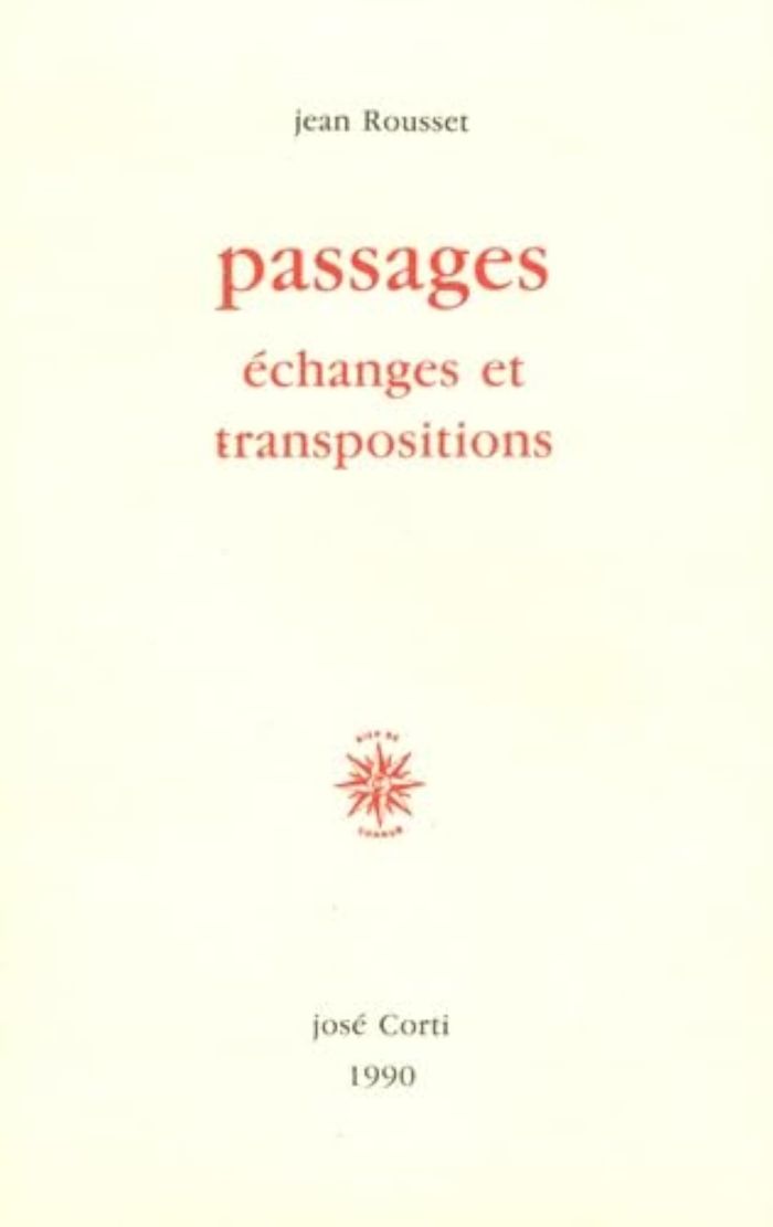 Couverture du livre « PASSAGES, ECHANGES ET TRANSPOSITIONS » de Jean Rousset, librairie Les Contes Infusés à Corte