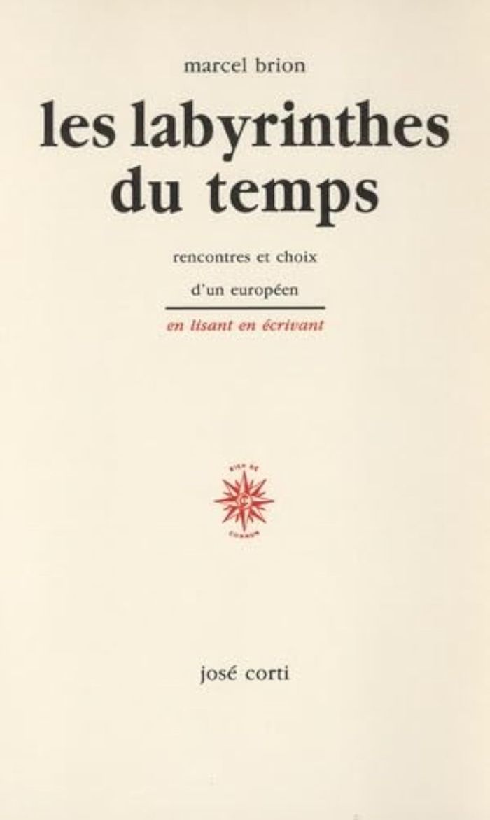 Couverture du livre « LES LABYRINTHES DU TEMPS » de Marcel Brion, librairie Les Contes Infusés à Corte