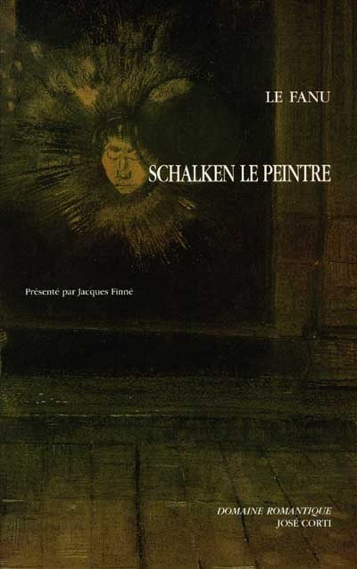 Couverture du livre « SCHALKEN LE PEINTRE » de Le Fanu Joseph, librairie Les Contes Infusés à Corte