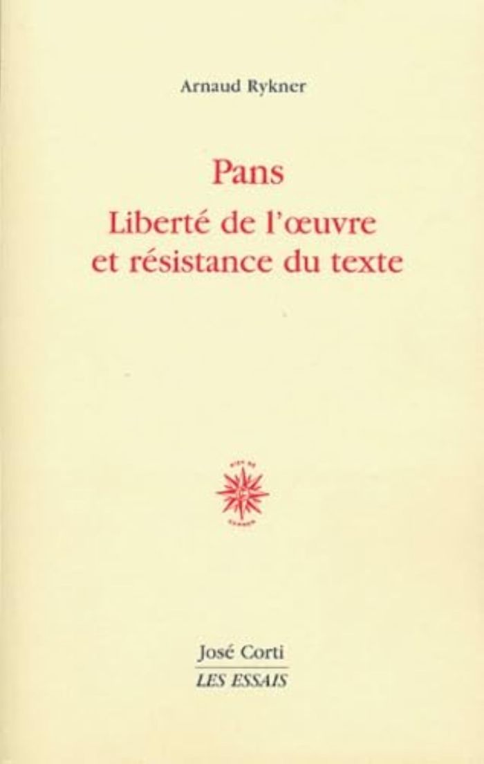 Couverture du livre « PANS LIBERTE DE L'OEUVRE ET RESISTANCE DU TEXTE » de Arnaud Rykner, librairie Les Contes Infusés à Corte