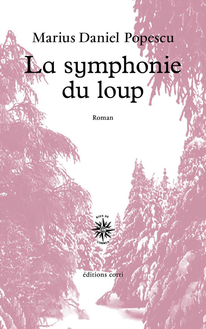 Couverture du livre « La symphonie du loup » de Marius Daniel Popescu, librairie Les Contes Infusés à Corte