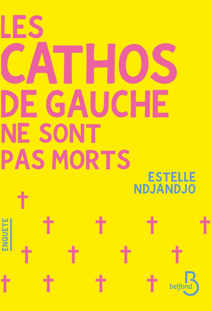Couverture du livre « LES CATHOS DE GAUCHE NE SONT PAS MORTS » de Estelle Ndjandjo, librairie Les Contes Infusés à Corte
