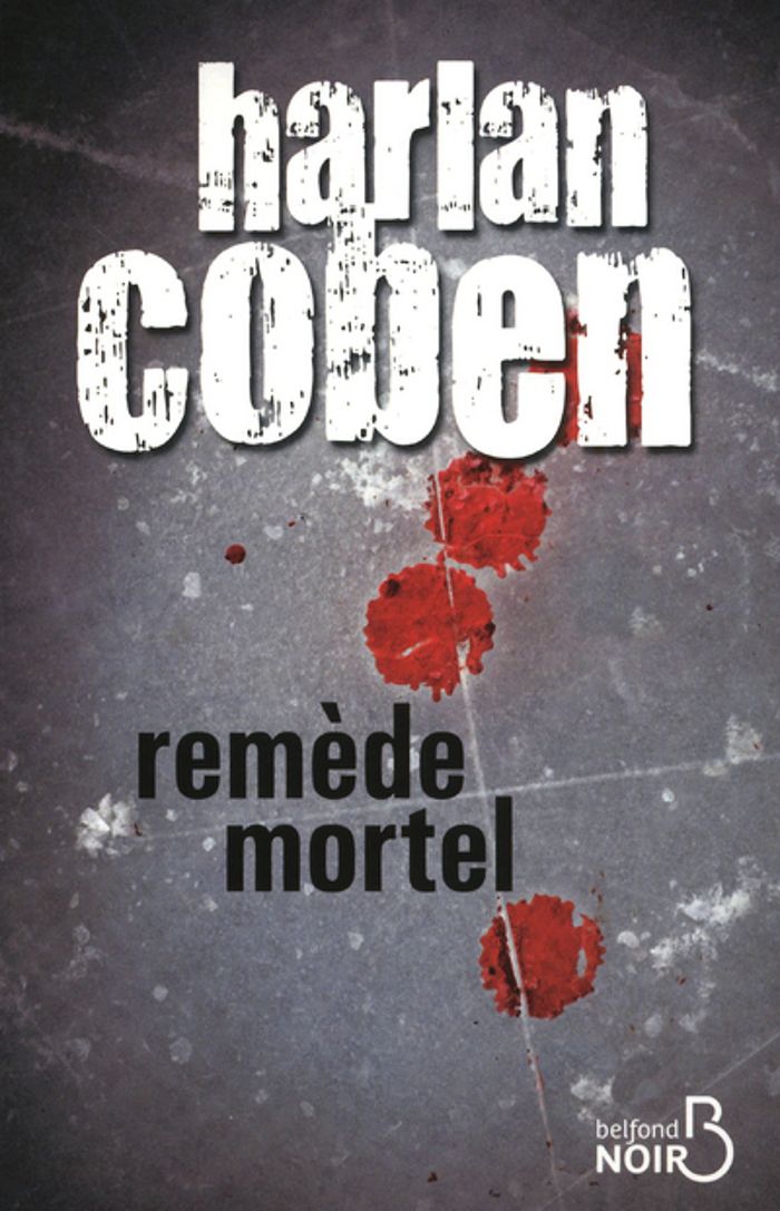 Couverture du livre « Remède mortel » de Harlan Coben, librairie Les Contes Infusés à Corte