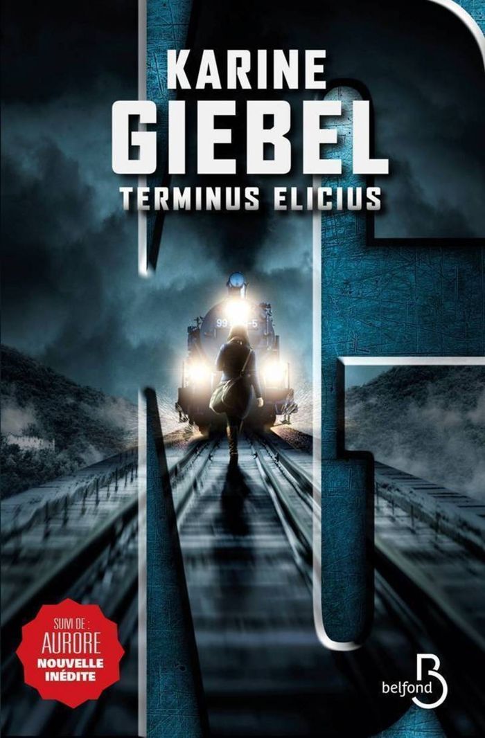 Couverture du livre « Terminus Elicius » de Karine Giebel, librairie Les Contes Infusés à Corte