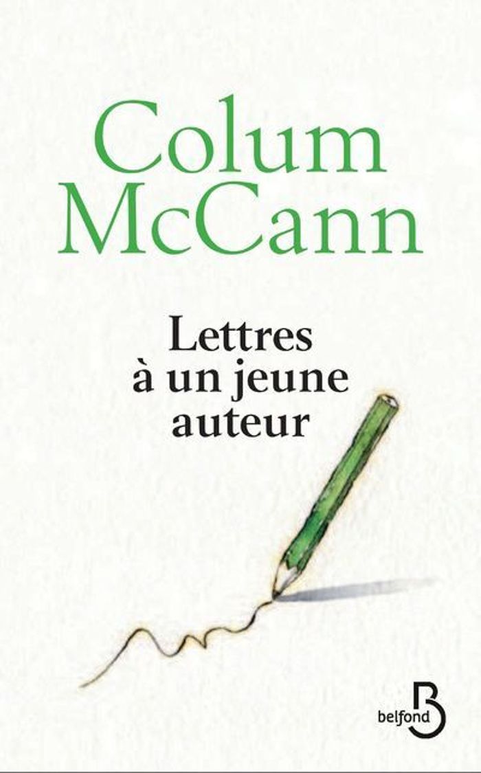 Couverture du livre « Lettres à un jeune auteur » de Colum McCann, librairie Les Contes Infusés à Corte