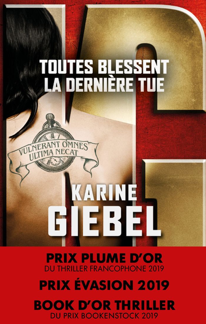 Couverture du livre « Toutes blessent, la dernière tue : vulnerant omnes, ultima necat » de Karine Giebel, librairie Les Contes Infusés à Corte