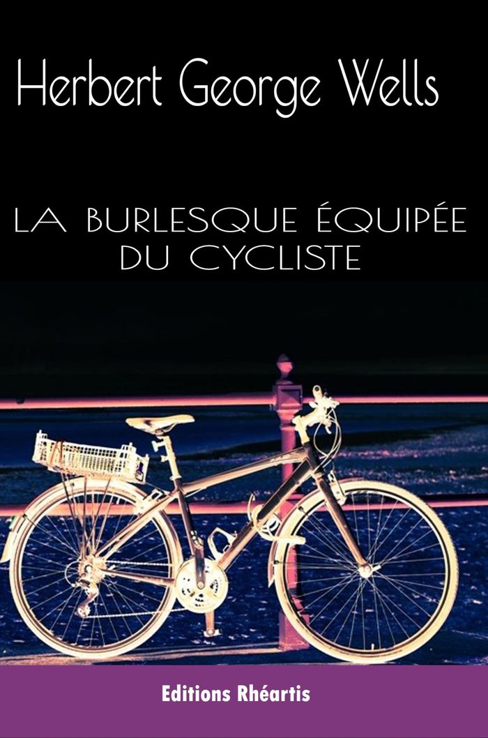 Couverture du livre « La burlesque équipée du cycliste » de H. G. Wells, librairie Les Contes Infusés à Corte