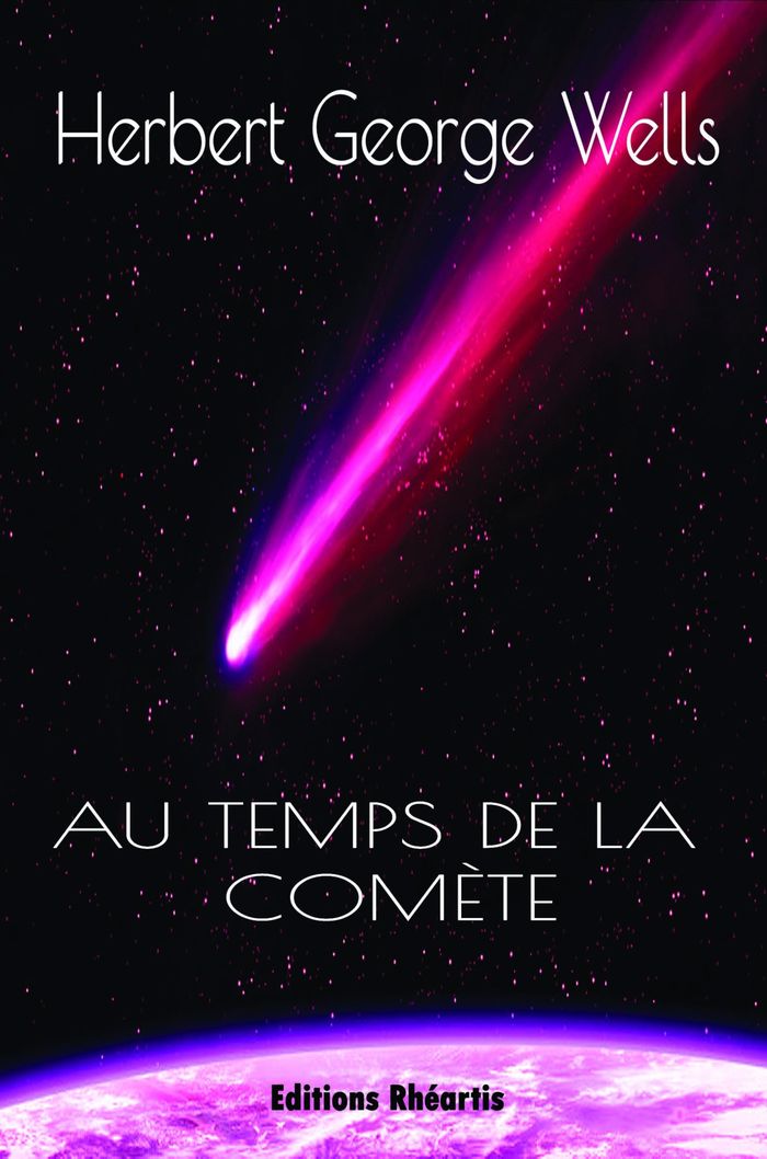 Couverture du livre « Au temps de la comète » de H. G. Wells, librairie Les Contes Infusés à Corte