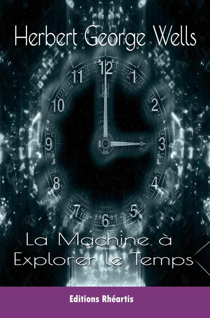 Couverture du livre « La machine à explorer le temps » de H. G. Wells, librairie Les Contes Infusés à Corte