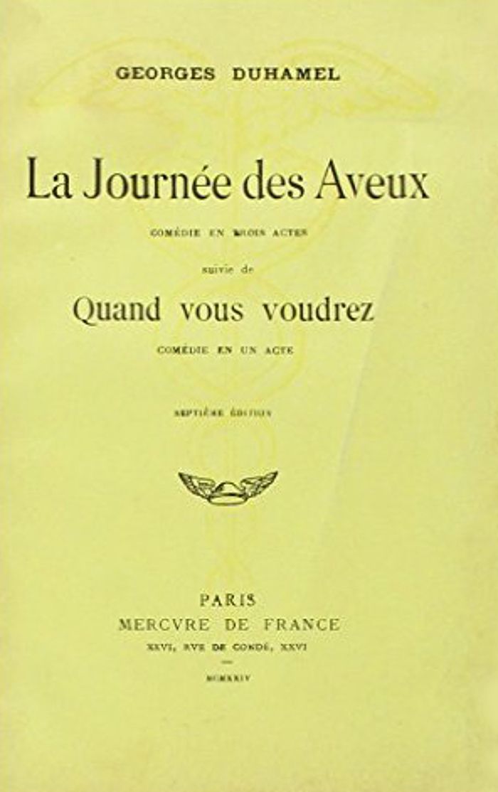 Couverture du livre « LA JOURNEE DES AVEUX / QUAND VOUS VOUDREZ » de Georges Duhamel, librairie Les Contes Infusés à Corte