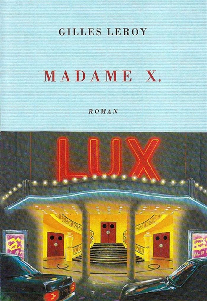 Couverture du livre « MADAME X. » de Gilles Leroy, librairie Les Contes Infusés à Corte