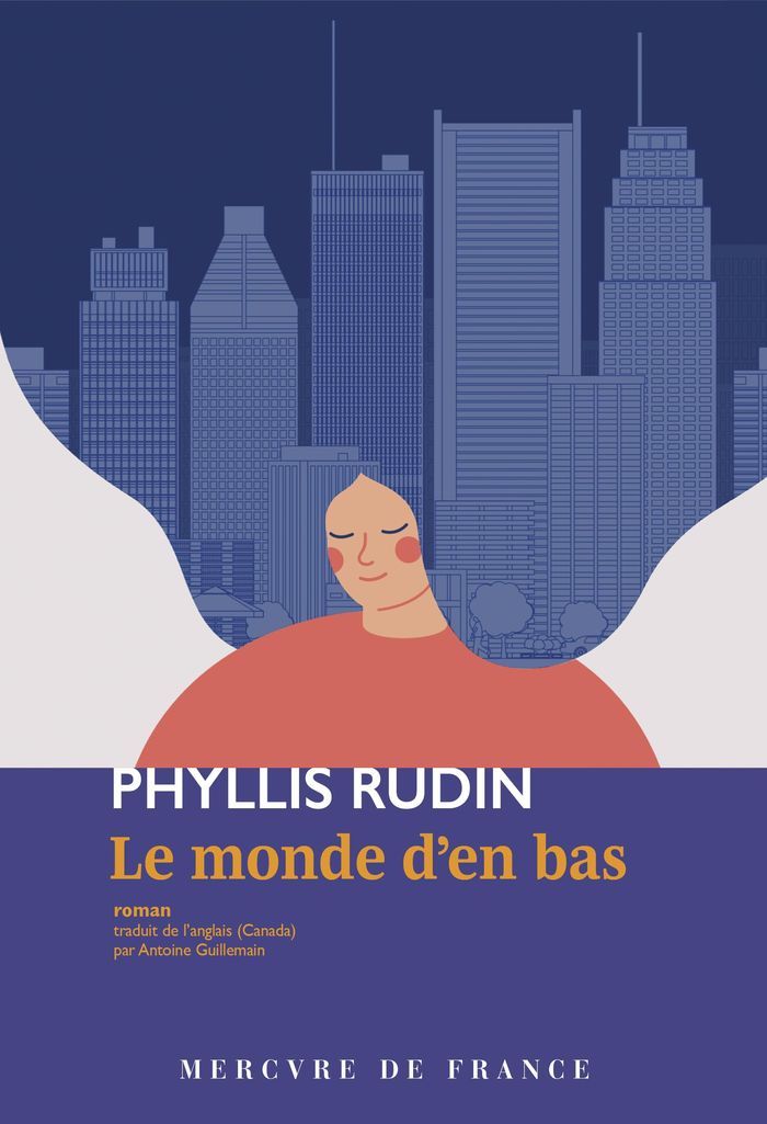 Couverture du livre « Le monde d'en bas : roman » de Phyllis Rudin, librairie Les Contes Infusés à Corte