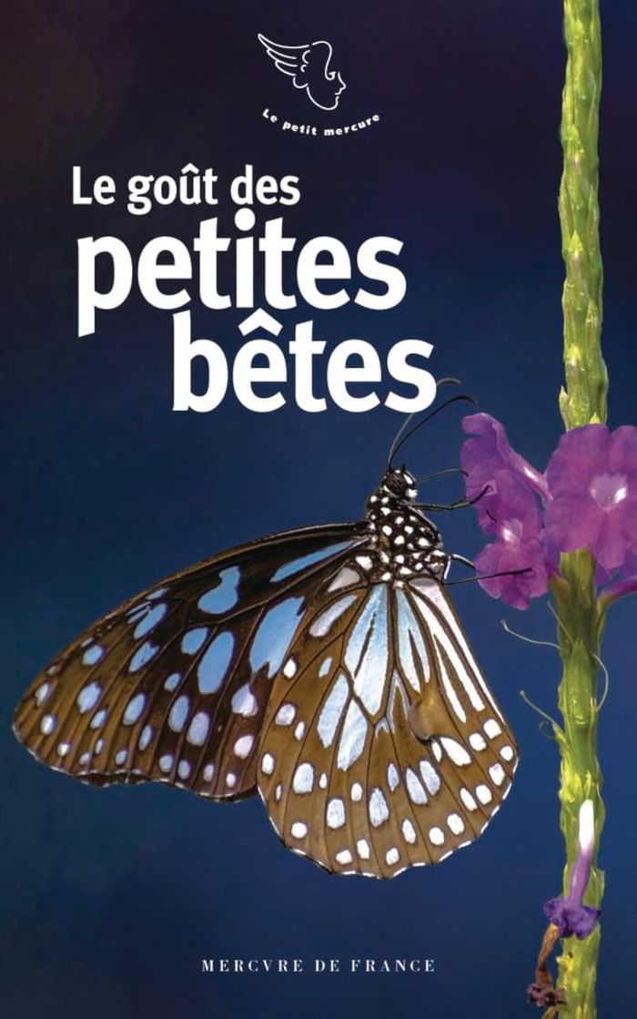 Couverture du livre « Le goût des petites bêtes » de textes choisis, librairie Les Contes Infusés à Corte
