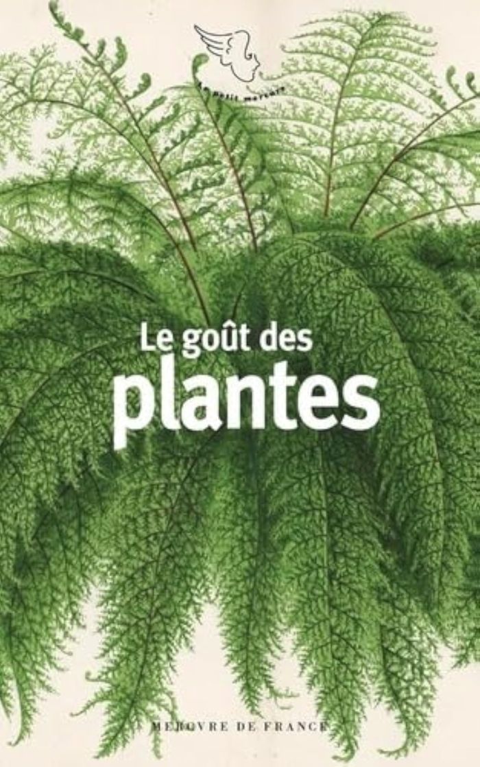 Couverture du livre « Le goût des plantes » de textes choisis, librairie Les Contes Infusés à Corte