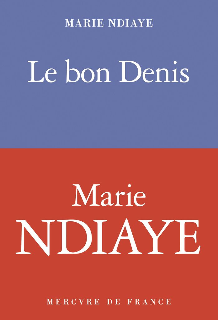 Couverture du livre « Le bon Denis » de Marie Ndiaye, librairie Les Contes Infusés à Corte