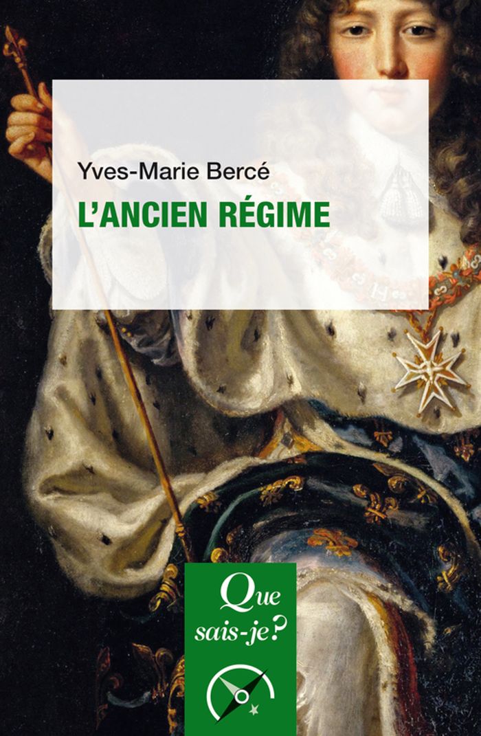 Couverture du livre « L'Ancien régime » de Yves-Marie Bercé, librairie Les Contes Infusés à Corte