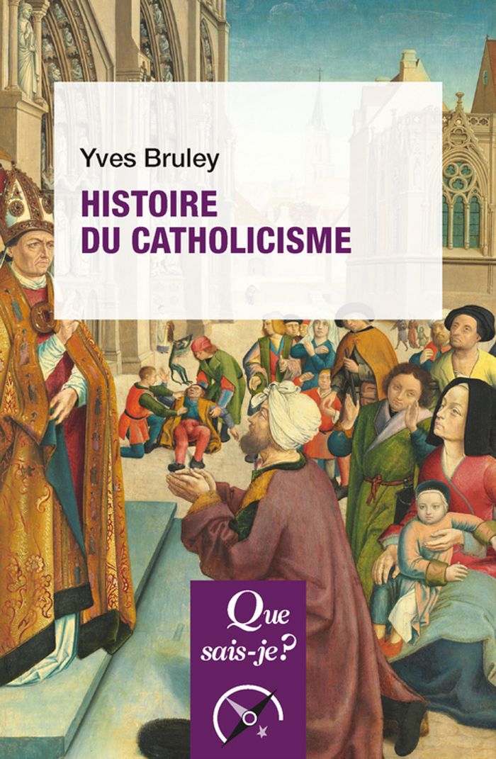 Couverture du livre « Histoire du catholicisme » de Yves Bruley, librairie Les Contes Infusés à Corte