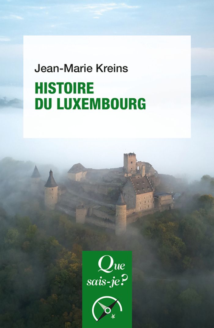 Couverture du livre « Histoire du Luxembourg : des origines à nos jours » de Jean-Marie Kreins, librairie Les Contes Infusés à Corte