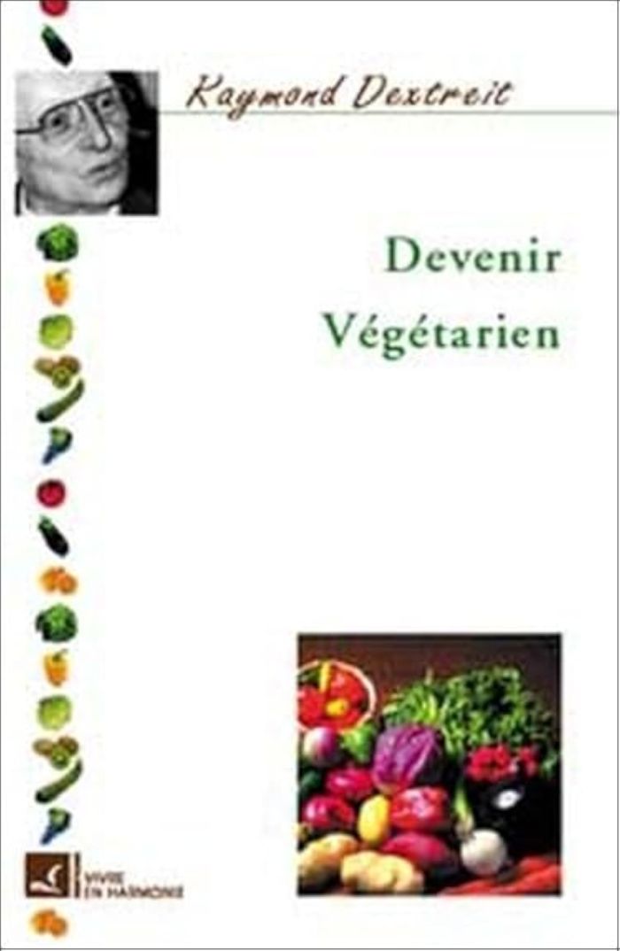 Couverture du livre « DEVENIR VEGETARIEN » de Dextreit, librairie Les Contes Infusés à Corte