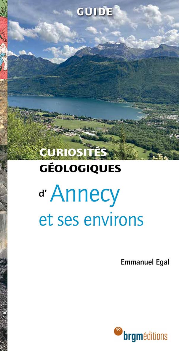 Couverture du livre « Curiosités géologiques d'Annecy et ses environs » de Emmanuel Égal, librairie Les Contes Infusés à Corte