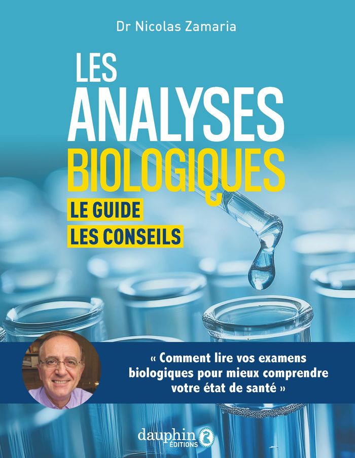 Couverture du livre « Les analyses biologiques : le guide, les conseils » de Nicolas Zamaria, librairie Les Contes Infusés à Corte