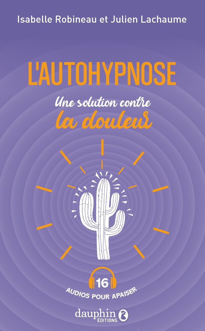 Couverture du livre « L'autohypnose : une solution contre la douleur » de Isabelle Robineau, librairie Les Contes Infusés à Corte