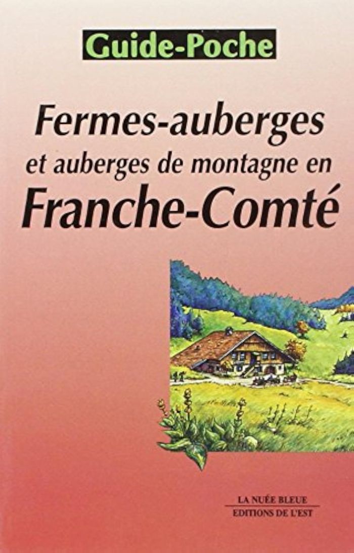 Couverture du livre « FR.COMTE FERMES AUBERGES (FRA) », librairie Les Contes Infusés à Corte
