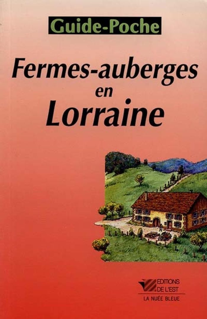 Couverture du livre « FERMES-AUBERGES EN LORRAINE », librairie Les Contes Infusés à Corte