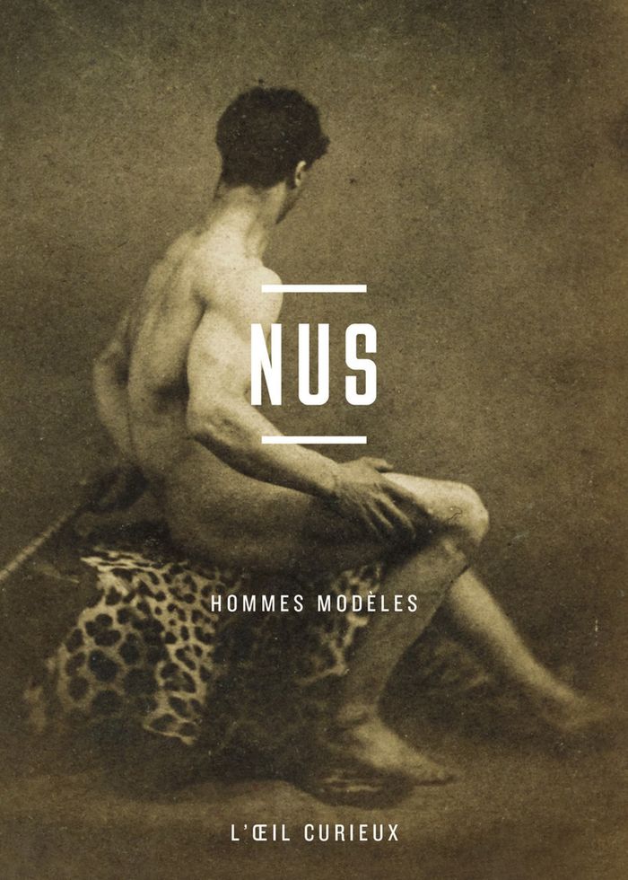 Couverture du livre « Nus : hommes modèles » de Sylvie Aubenas, librairie Les Contes Infusés à Corte