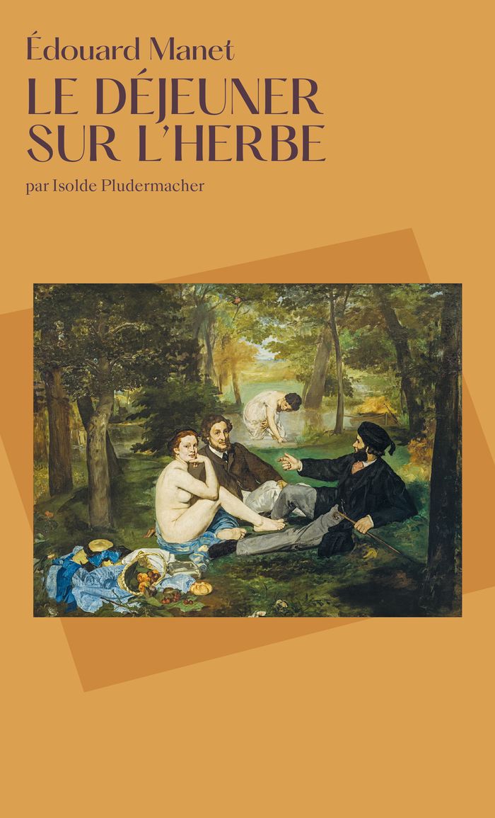 Couverture du livre « "Le déjeuner sur l'herbe", Édouard Manet » de Isolde Pludermacher, librairie Les Contes Infusés à Corte