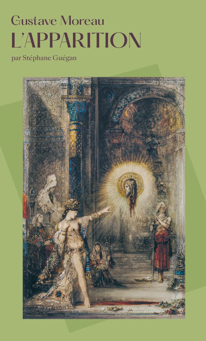 Couverture du livre « "L'apparition", Gustave Moreau » de Stéphane Guégan, librairie Les Contes Infusés à Corte
