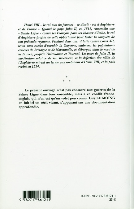 Quatrième de couverture de « SAINTE LIGUE ET LA GUERRE FRANCO-ANGLAISE DE 1512 A 1514 (LA) »