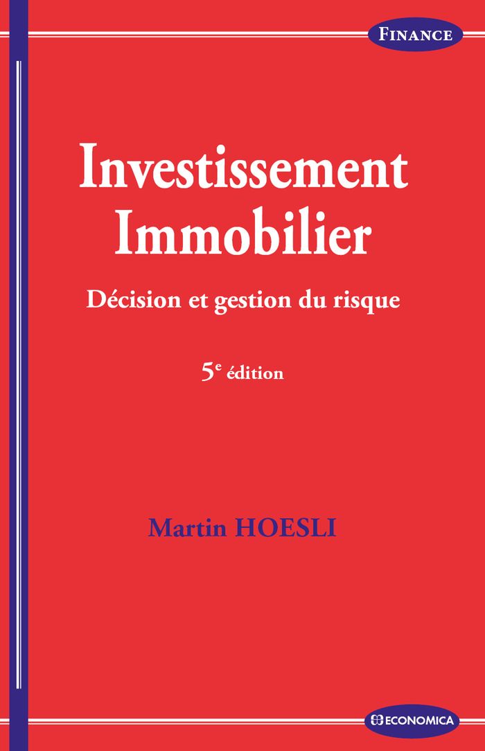 Couverture du livre « Investissement immobilier : décision et gestion du risque » de Martin Hoesli, librairie Les Contes Infusés à Corte