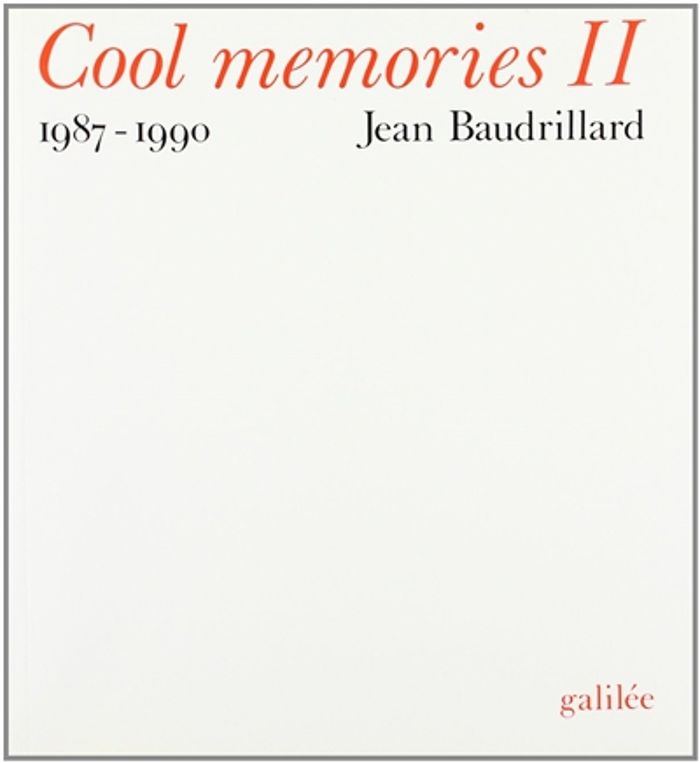 Couverture du livre « COOL MEMORIES (JOURNAL 1987-1990) - VOL02 » de Jean Baudrillard, librairie Les Contes Infusés à Corte