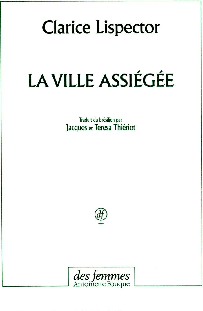 Couverture du livre « LA VILLE ASSIEGEE » de Clarice Lispector, librairie Les Contes Infusés à Corte