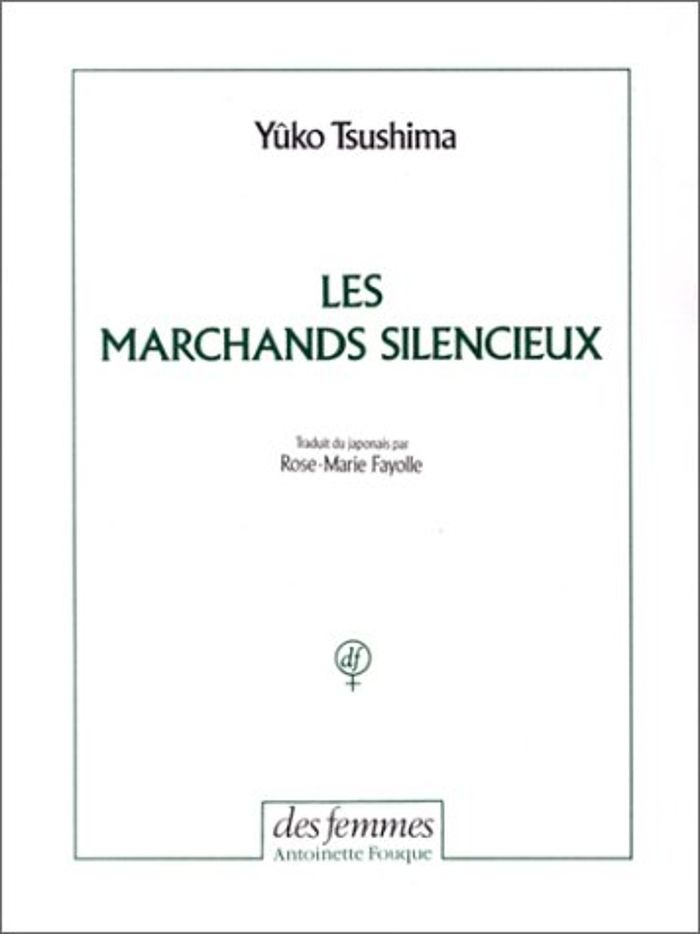 Couverture du livre « LES MARCHANDS SILENCIEUX » de Yuko Tsushima, librairie Les Contes Infusés à Corte