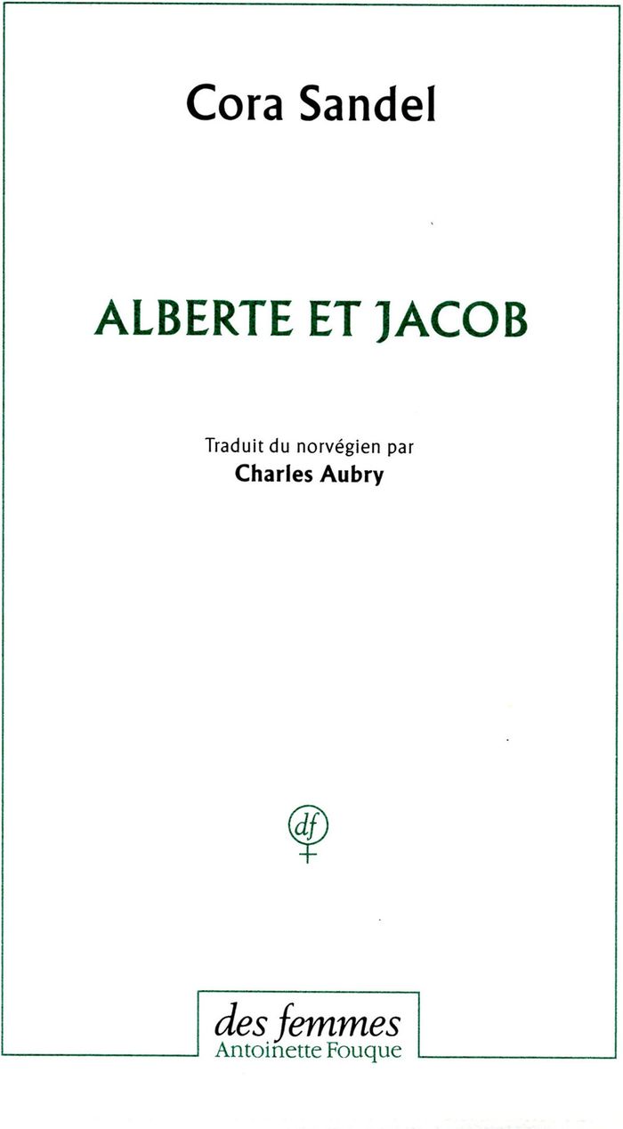 Couverture du livre « ALBERTE ET JACOB » de Cora Sandel, librairie Les Contes Infusés à Corte