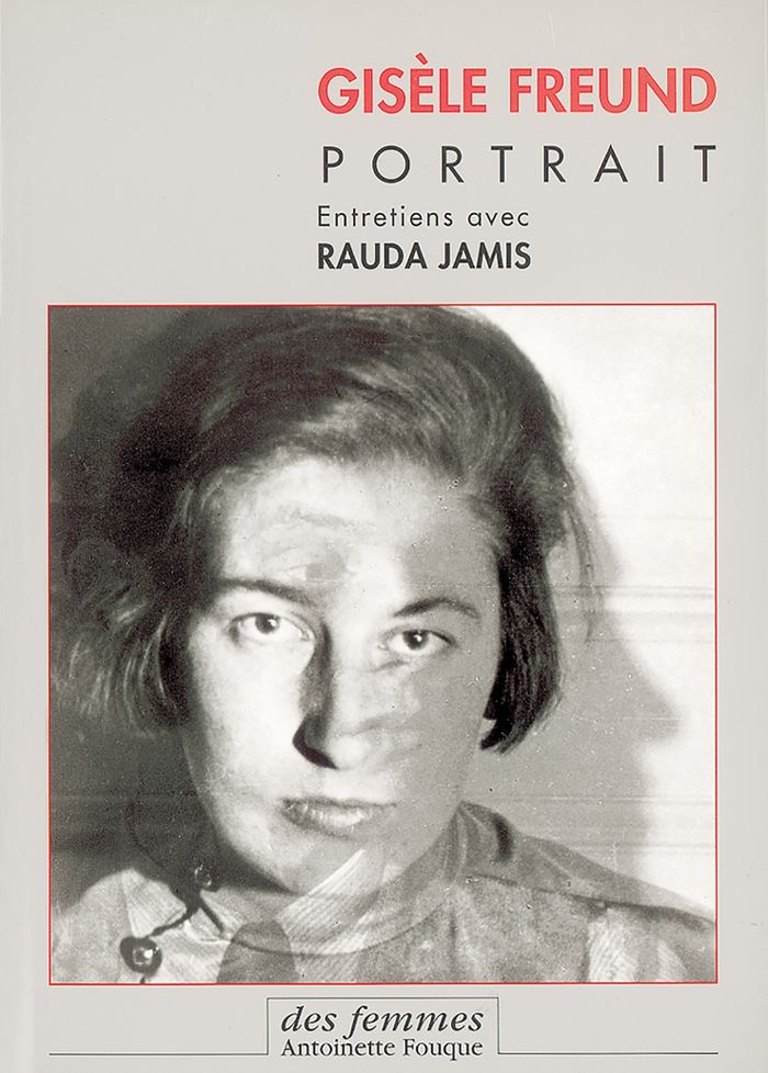 Couverture du livre « GISELE FREUND, PORTRAIT - ENTRETIENS AVEC RAUDA JAMIS », librairie Les Contes Infusés à Corte