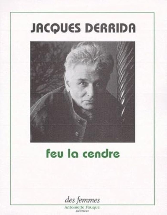 Couverture du livre « FEU LA CENDRE » de Derrida, librairie Les Contes Infusés à Corte