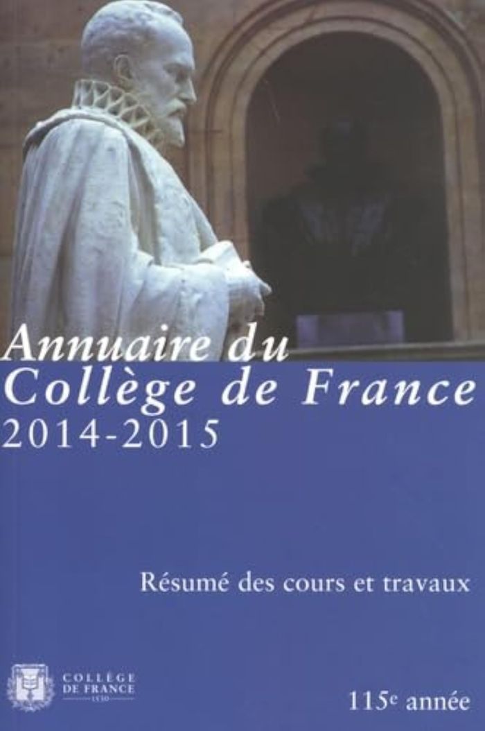 Couverture du livre « ANNUAIRE DU COLLEGE DE FRANCE 2014-2015 », librairie Les Contes Infusés à Corte