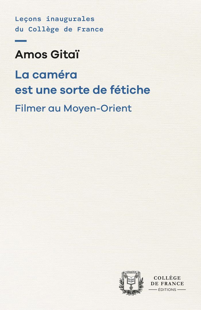Couverture du livre « La caméra est une sorte de fétiche : filmer au Moyen-Orient » de Amos Gitaï, librairie Les Contes Infusés à Corte
