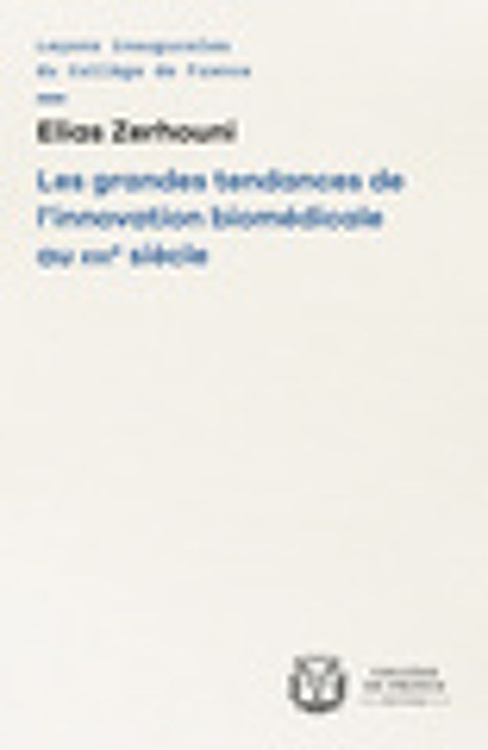 Couverture du livre « Les grandes tendances de l'innovation biomédicale au XXIe siècle » de Elias Zerhouni, librairie Les Contes Infusés à Corte