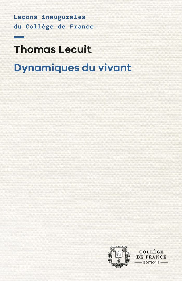 Couverture du livre « Dynamiques du vivant » de Thomas Lecuit, librairie Les Contes Infusés à Corte
