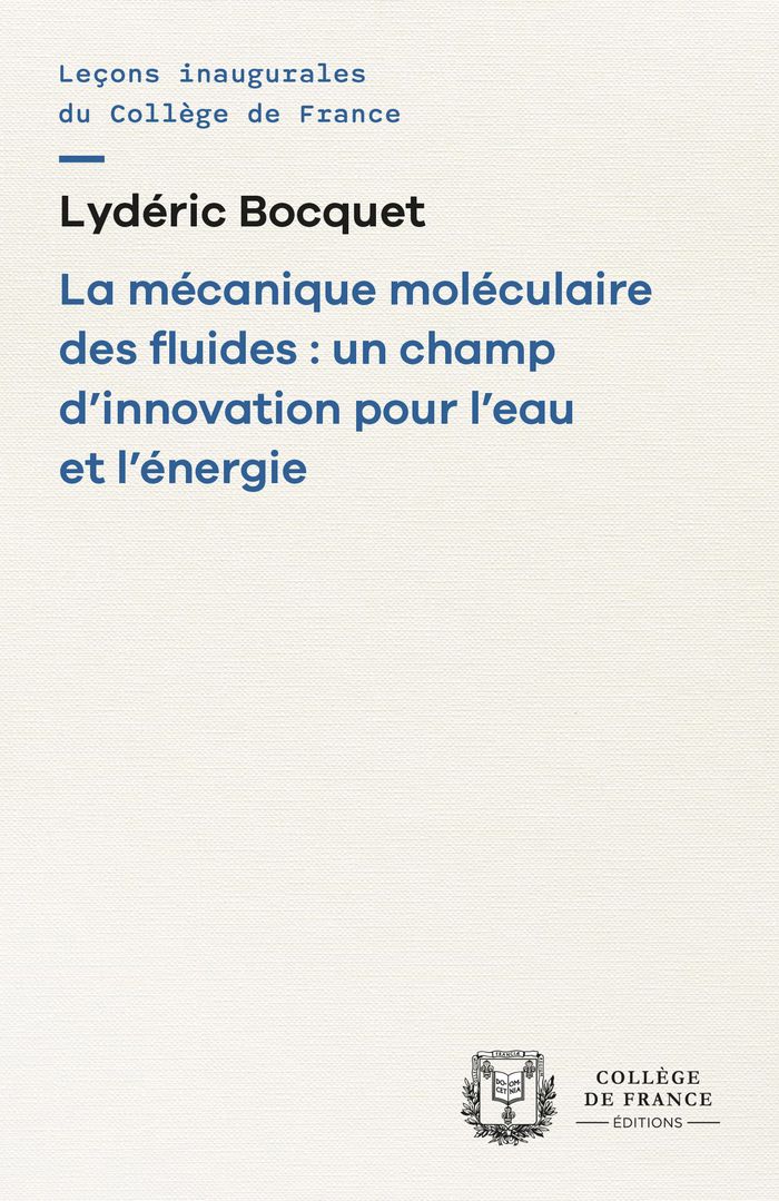 Couverture du livre « La mécanique moléculaire des fluides : un champ d'innovation pour l'eau et l'énergie » de Lydéric Bocquet, librairie Les Contes Infusés à Corte