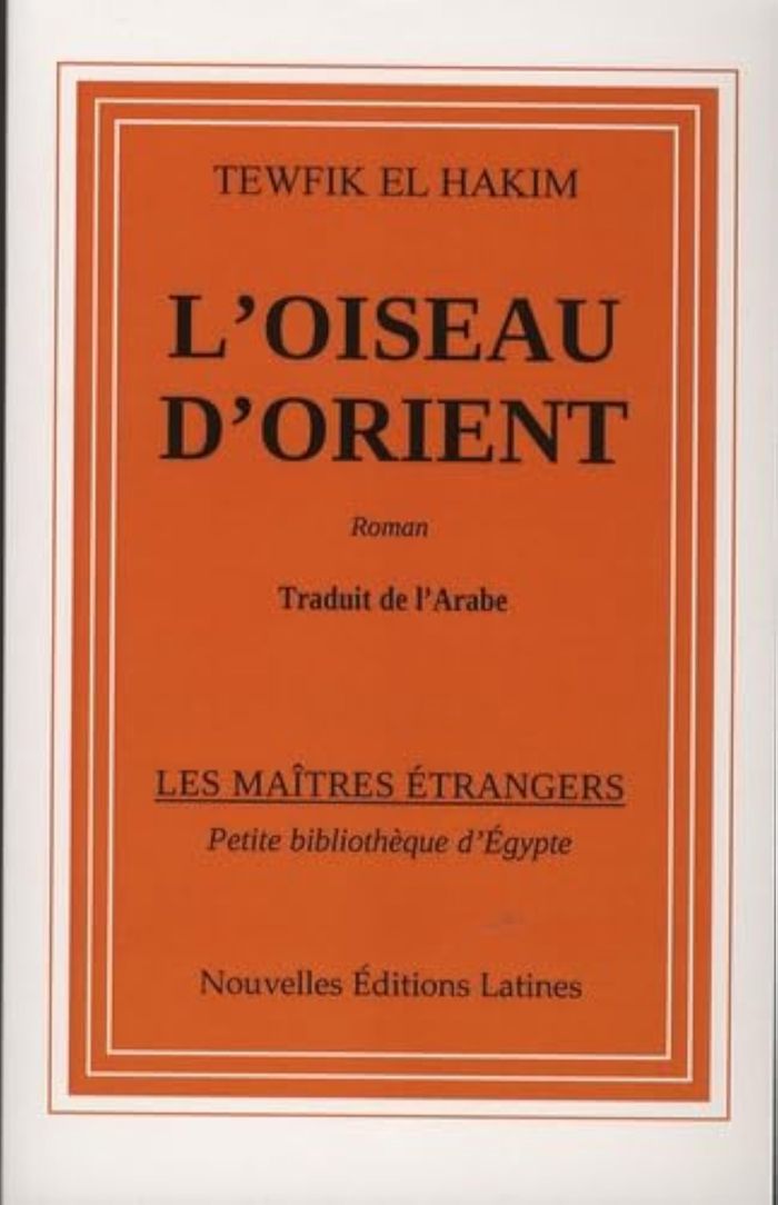 Couverture du livre « L'OISEAU D'ORIENT » de Tewfik El Hakim, librairie Les Contes Infusés à Corte