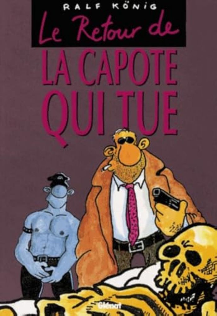 Couverture du livre « LE RETOUR DE LA CAPOTE QUI TUE » de Ralf Konig, librairie Les Contes Infusés à Corte