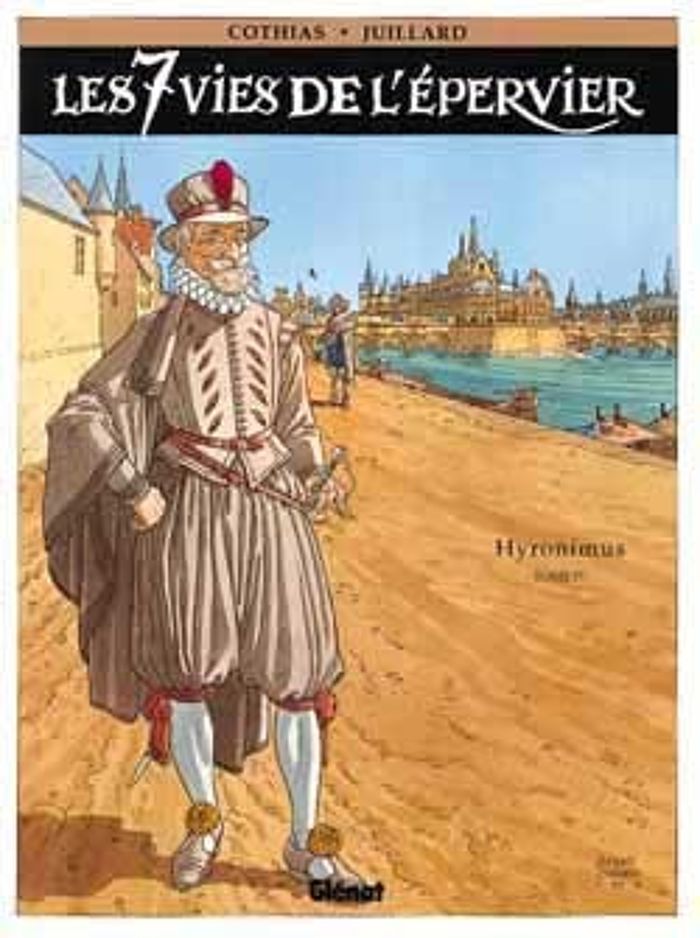 Couverture du livre « LES 7 VIES DE L'EPERVIER - TOME 04 - HYRONIMUS » de Cothias/juillard, librairie Les Contes Infusés à Corte