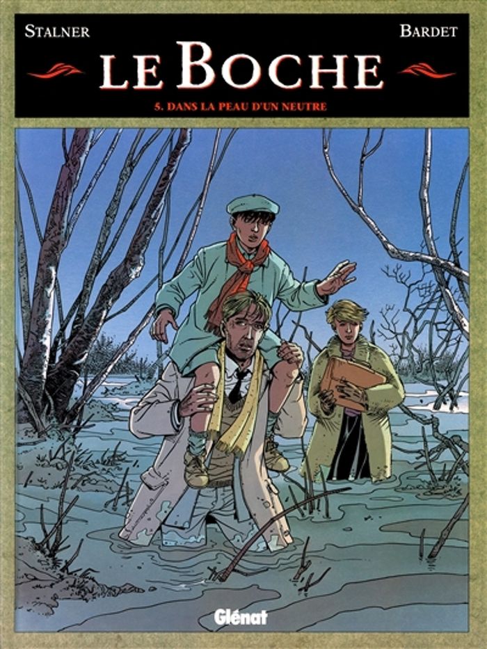 Couverture du livre « LE BOCHE - TOME 05 - DANS LA PEAU D'UN NEUTRE » de Bardet/stalner, librairie Les Contes Infusés à Corte