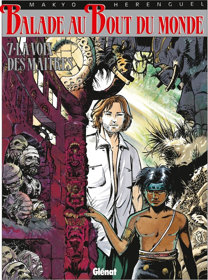 Couverture du livre « BALADE AU BOUT DU MONDE - T07 - BALADE AU BOUT DU MONDE - CYCLE 2 - TOME 03 - LA VOIX DES MAITRES » de Makyo/herenguel, librairie Les Contes Infusés à Corte