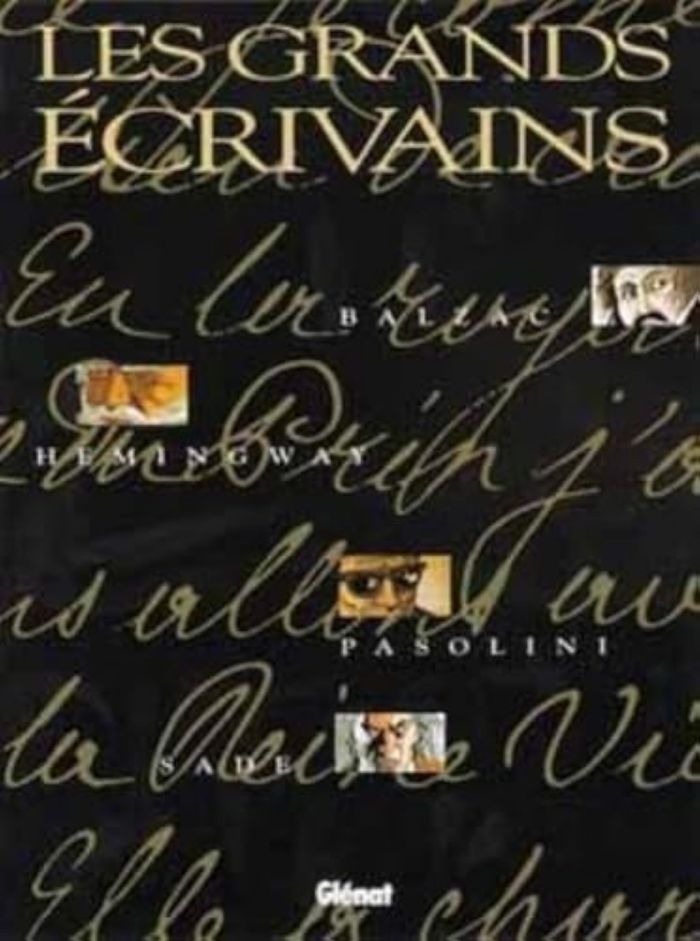 Couverture du livre « GRANDS ECRIVAINS - BALZAC, HEMINGWAY, PASOLINI, SADE », librairie Les Contes Infusés à Corte